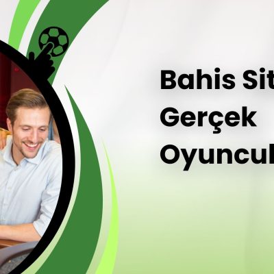 Bahis Siteleri Gerçek Oyunculu Lobileri