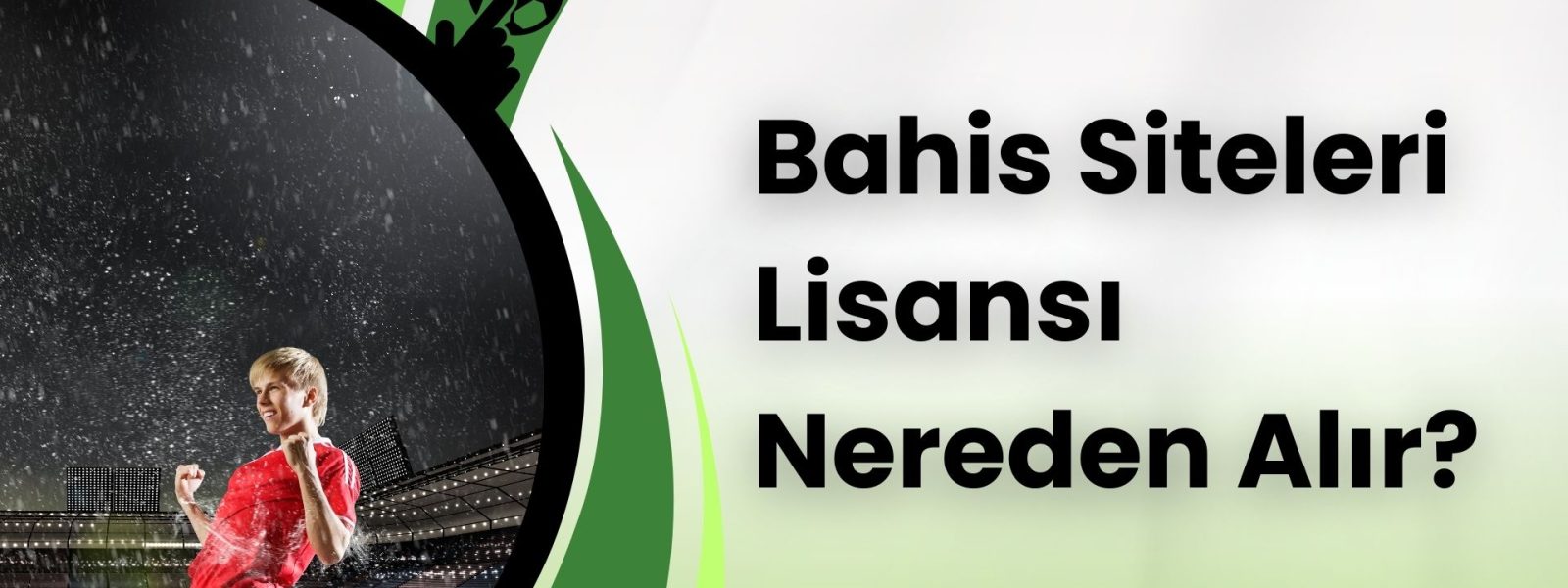 Bahis Siteleri Lisansı Nereden Alır: Güvenli Lisanslar!