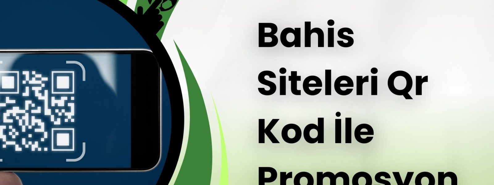 Bahis siteleri qr Kod ile Promosyon